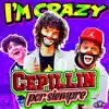 Cepillin Por Siempre - I'm Crazy - Single